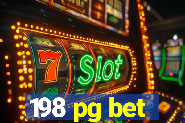 198 pg bet